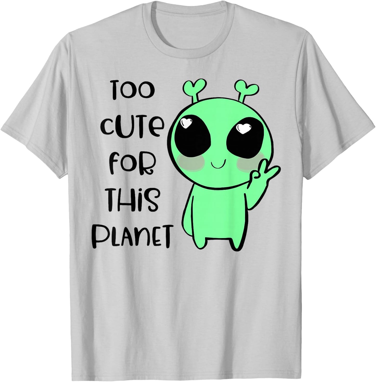 Kawaii Alien Art Too Cute For This Planet T-Shirt - T-Shirt | Ash