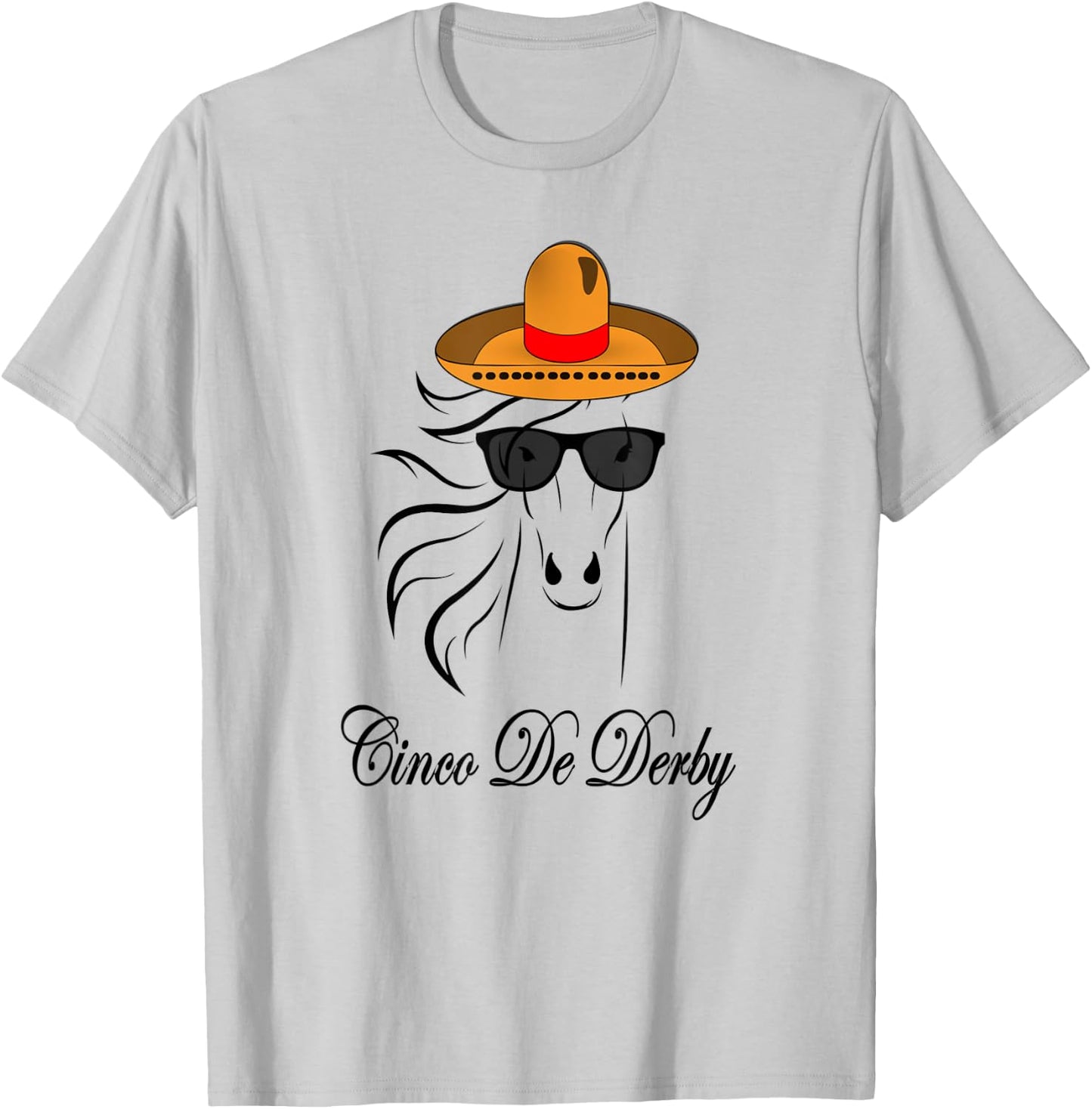 Derby Party Cinco De Mayo Horse Racing Sombrero Mexican T-Shirt - T-Shirt | Ash