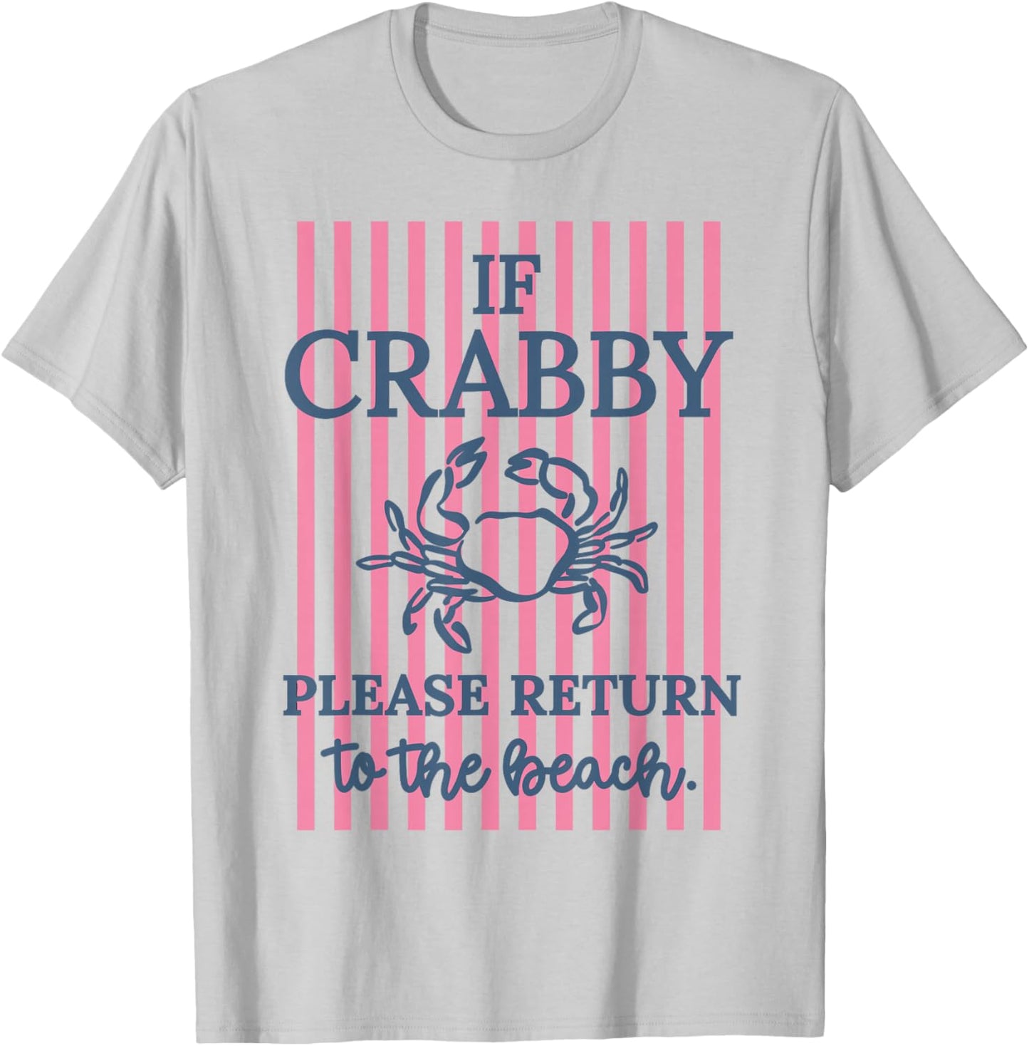 If Crabby Please Return to The Beach Hawaii Summer Vacation T-Shirt - T-Shirt | Ash