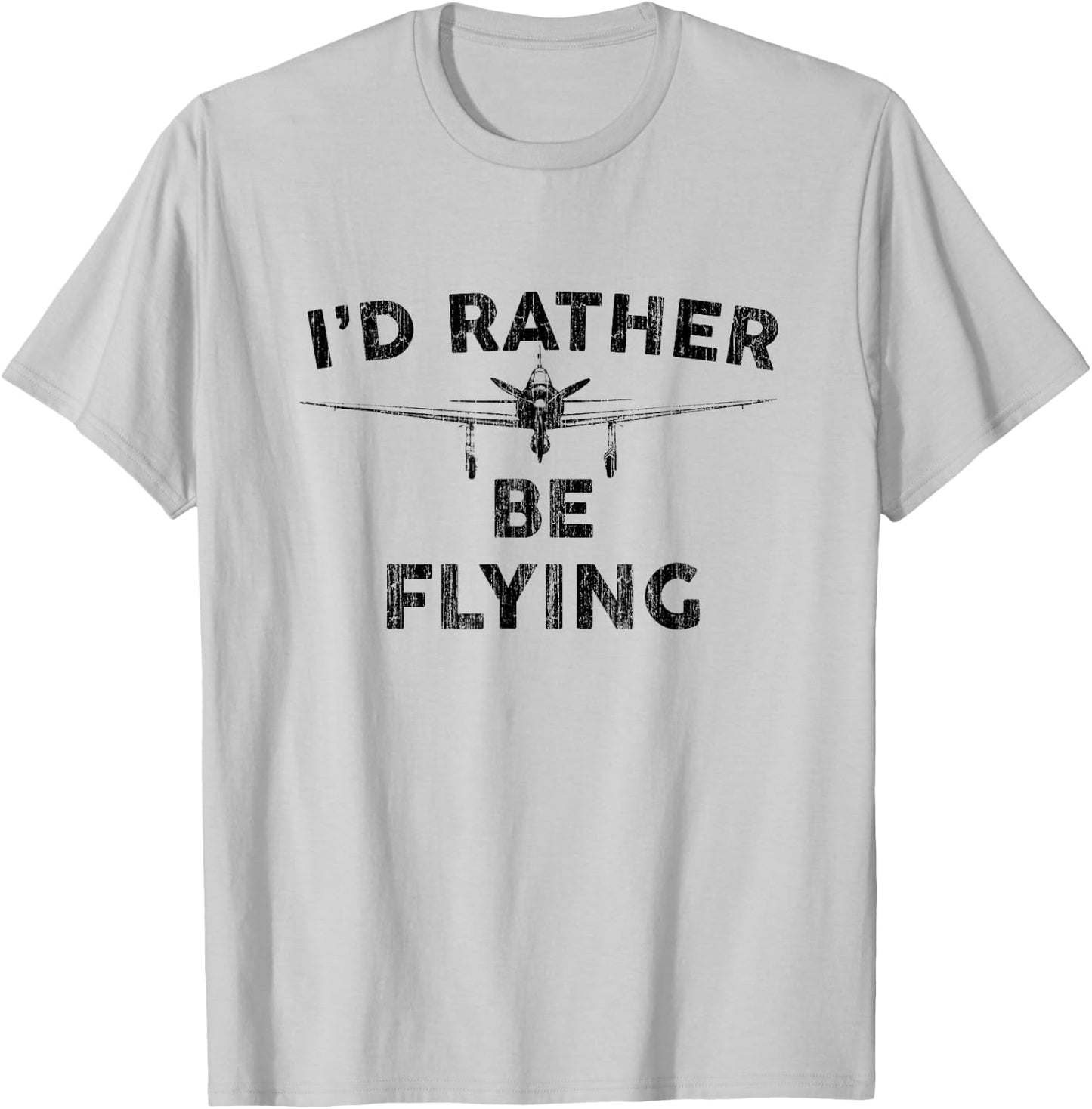 I'd Rather be Flying T shirt Funny Airplane Aviation Pilot T-Shirt - T-Shirt | Ash