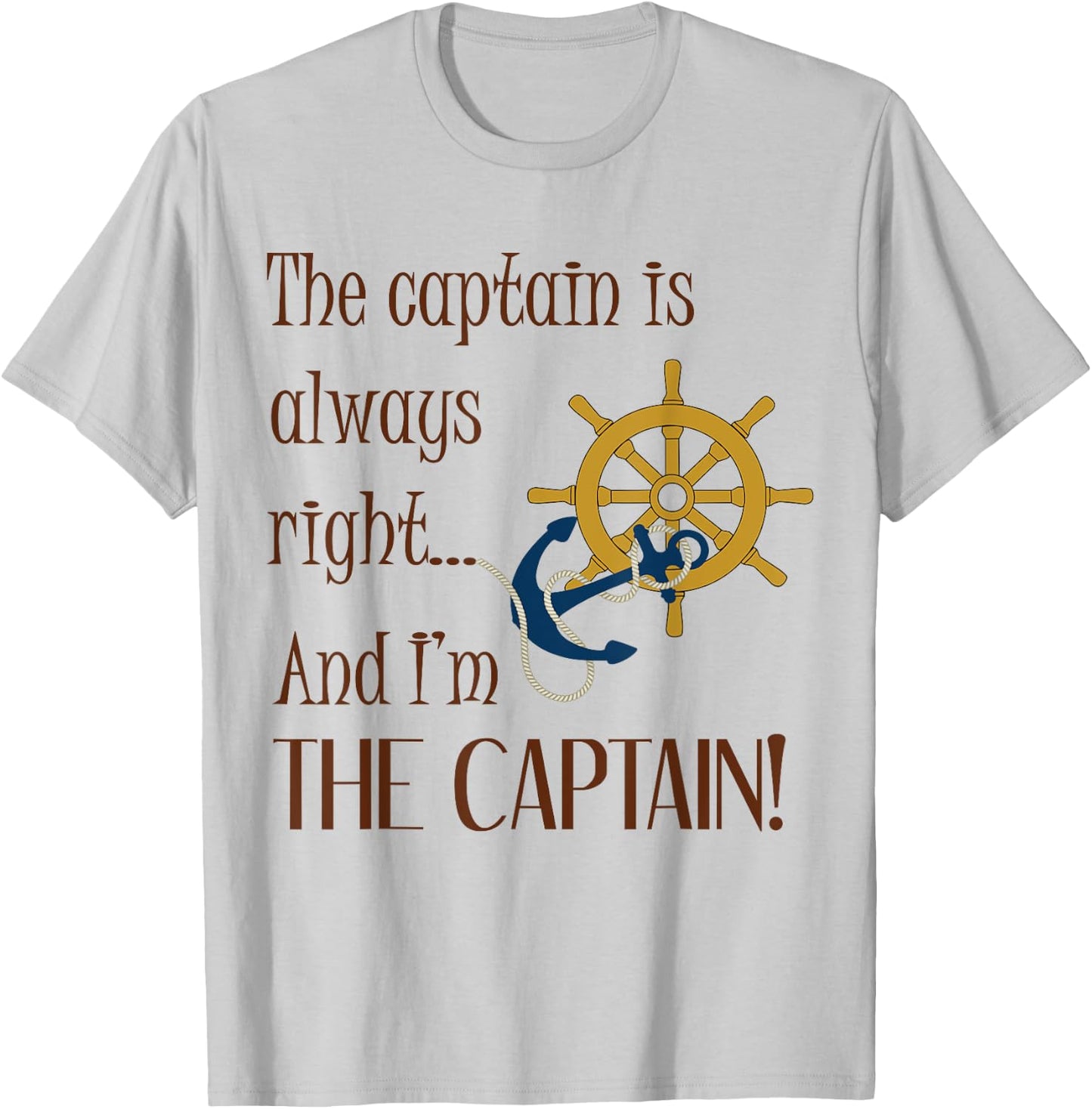 Mariner Rule - The Captain is Always Right - Boating T-Shirt - T-Shirt | Ash