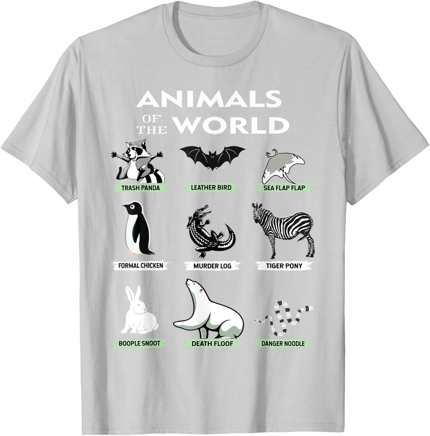 Animals Of The World Funny Animal Real Names T-Shirt - T-Shirt | Ash