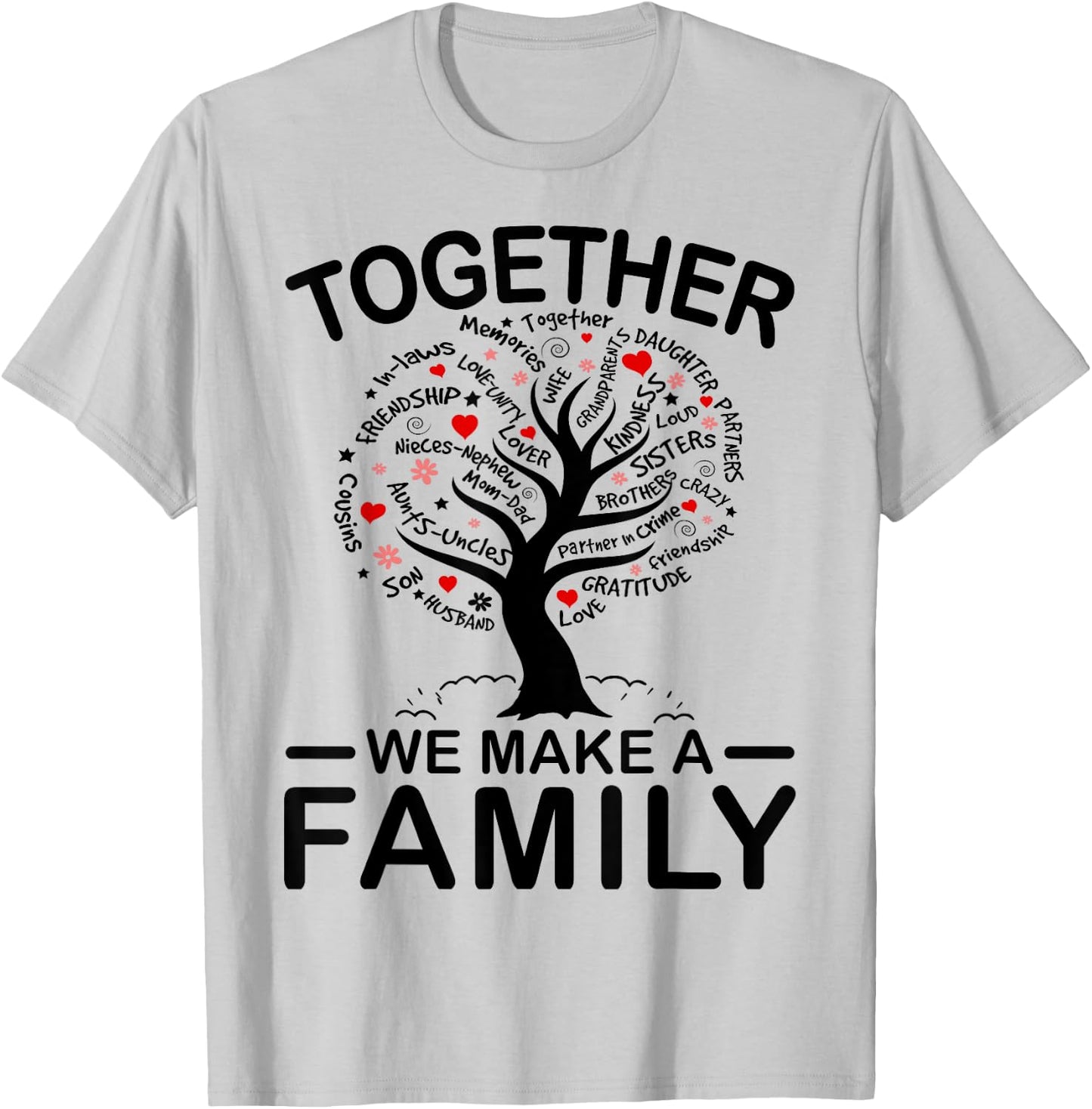 Together We Make A Family Matching Family Reunion Party 2025 T-Shirt - T-Shirt | Ash