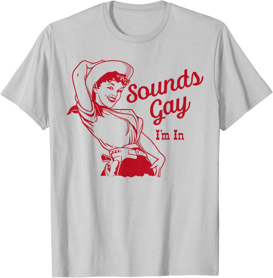 Sounds Gay I'm in Vintage Lesbian Cowgirl Howdy Lesbians T-Shirt - T-Shirt | Ash