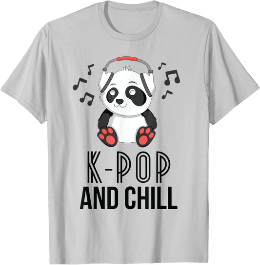 K-Pop And Chill Panda KPop Quote Kawaii T-Shirt - T-Shirt | Ash