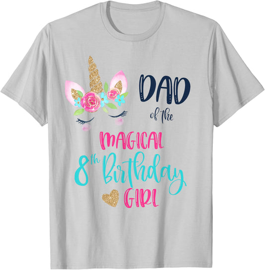 Unicorn Dad of the 8th Birthday Girl Shirt Matching Papa T-Shirt - T-Shirt | Ash