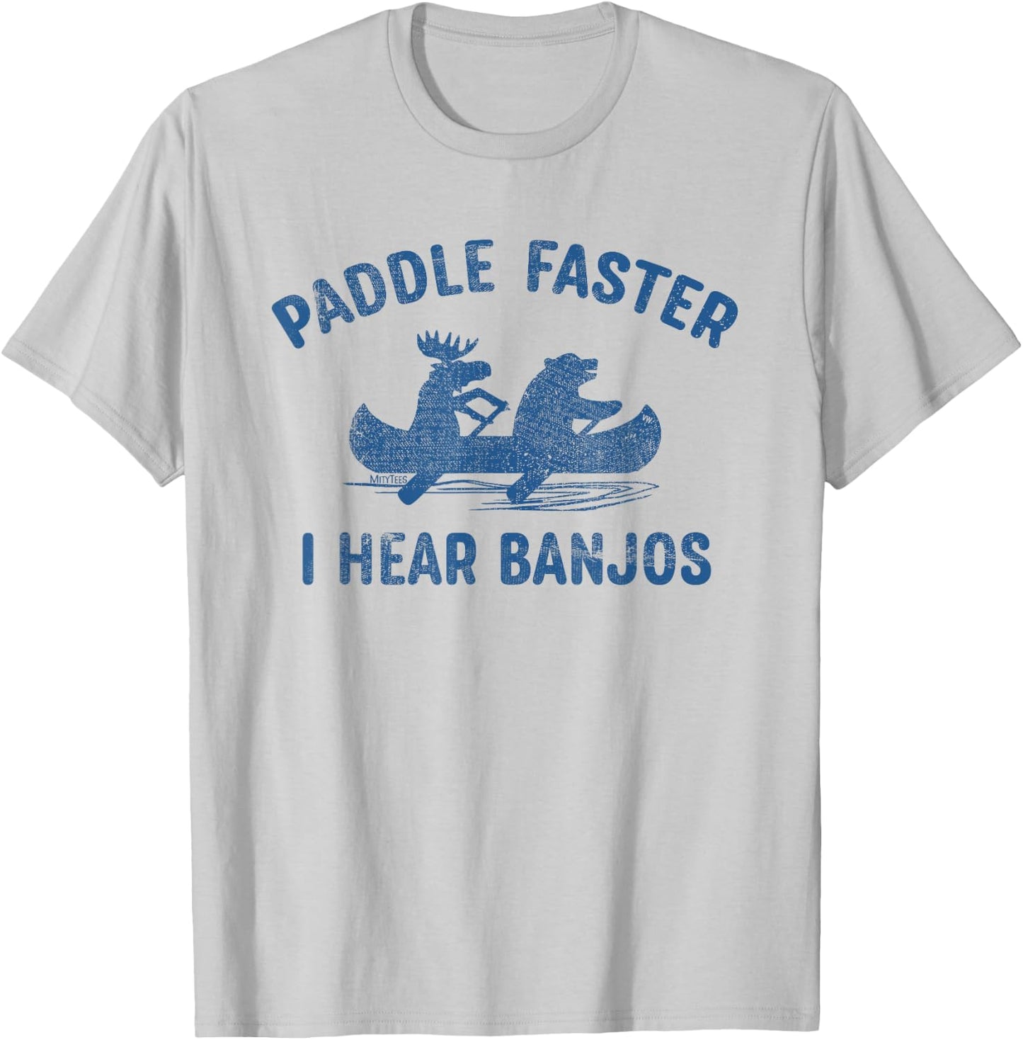 Paddle Faster I Hear Banjos - Funny Camping T-Shirt - T-Shirt | Ash