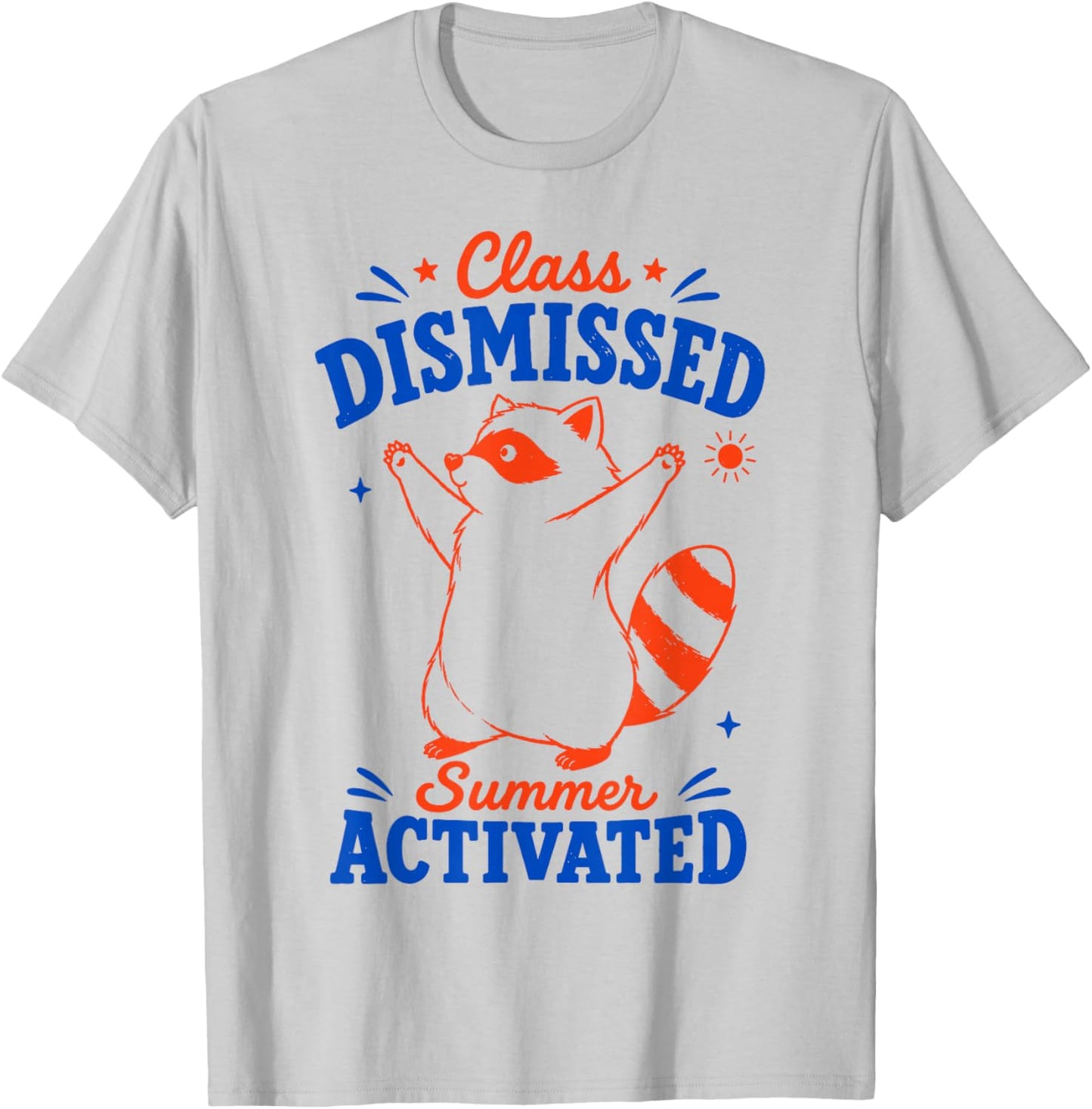 Teachers Last Day of School Class Dismissed Funny Raccoon T-Shirt - T-Shirt | Ash