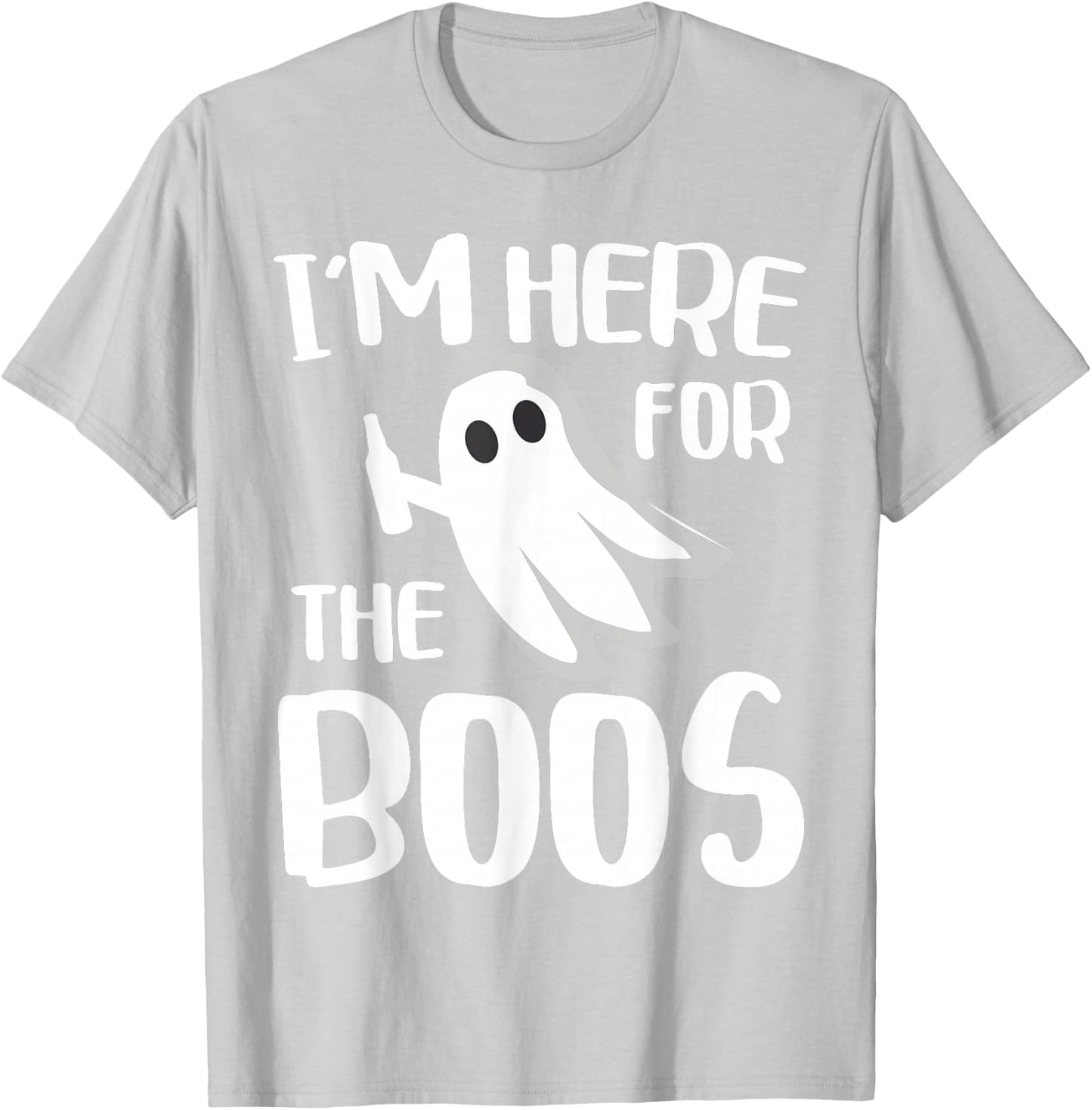 I'm Here For The Boos Shirt Adult Men Women Kids Halloween T-Shirt - T-Shirt | Ash