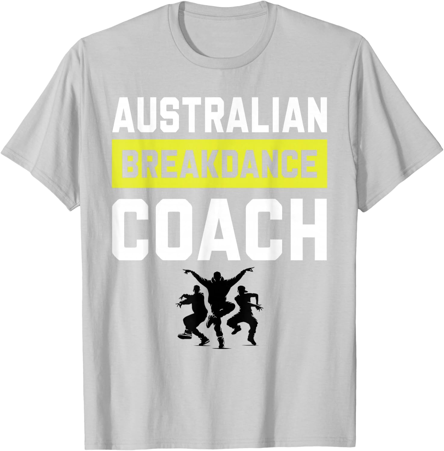 Australian Breakdancing Coach Costume Break Dancer Matching T-Shirt - T-Shirt | Ash