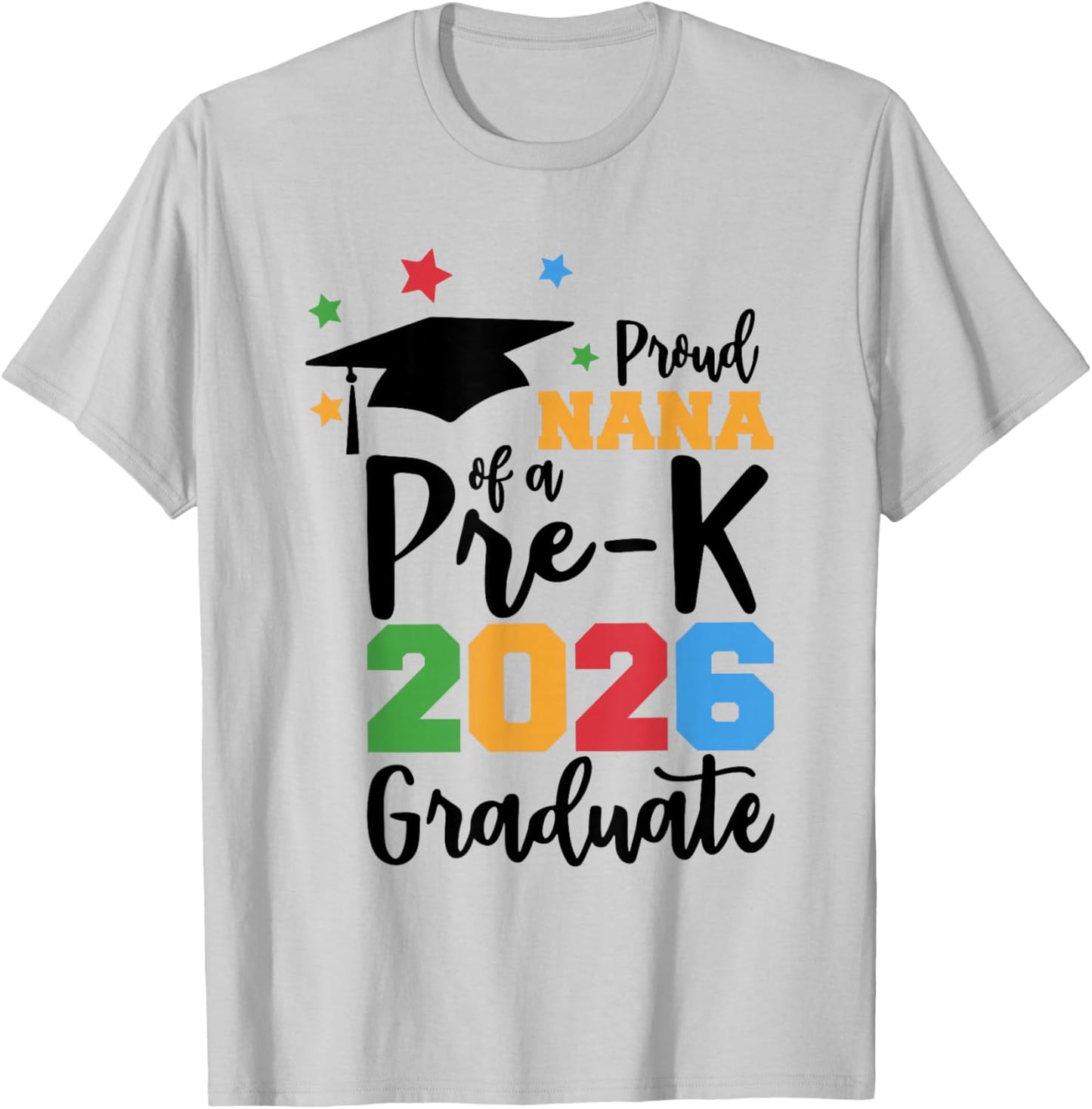 Proud Nana of A Pre-K 2026 Graduate Class of 2026 Grad T-Shirt - T-Shirt | Ash