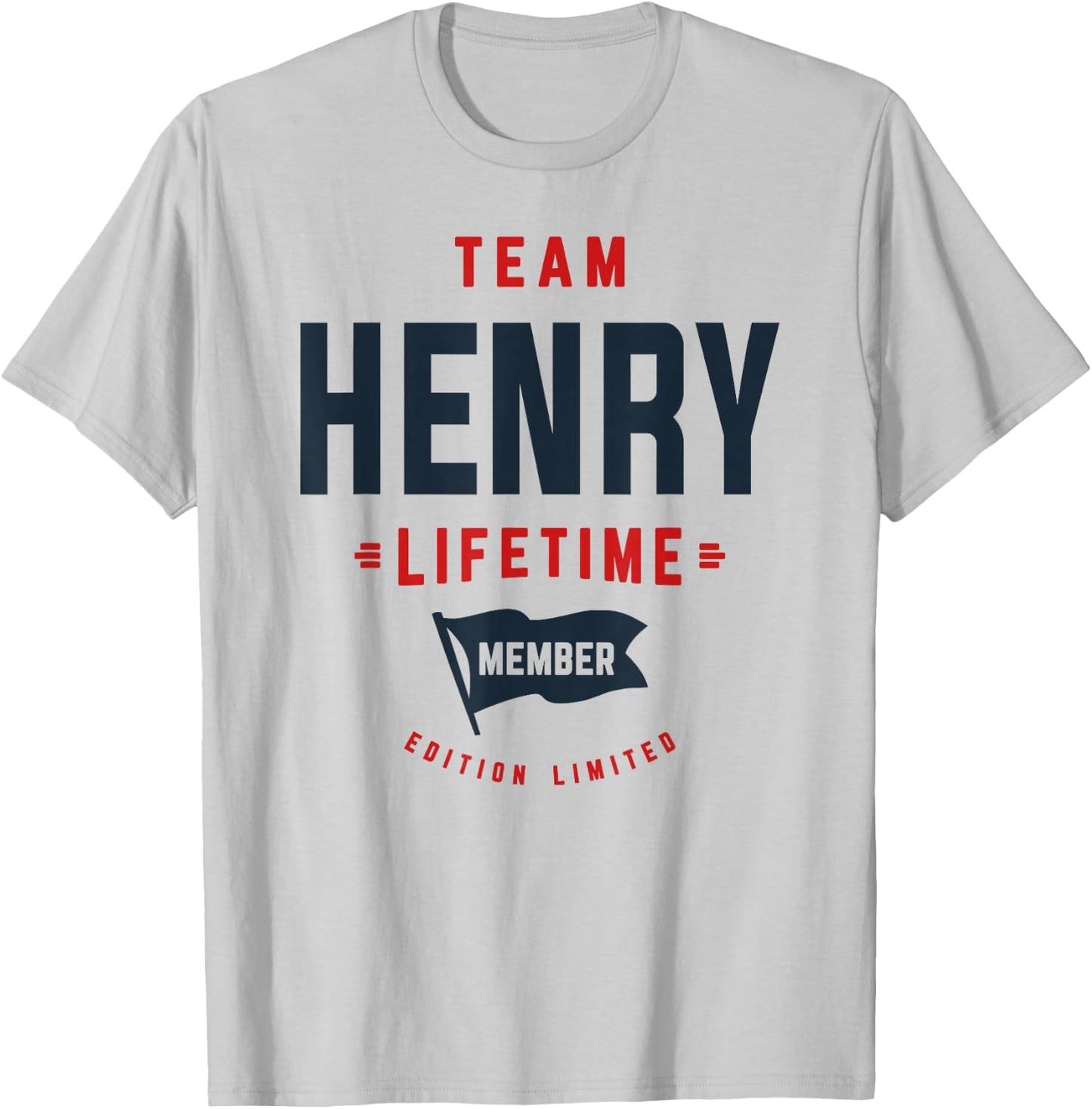 Team Henry Lifetime Member Funny Name Henry T-Shirt - T-Shirt | Ash