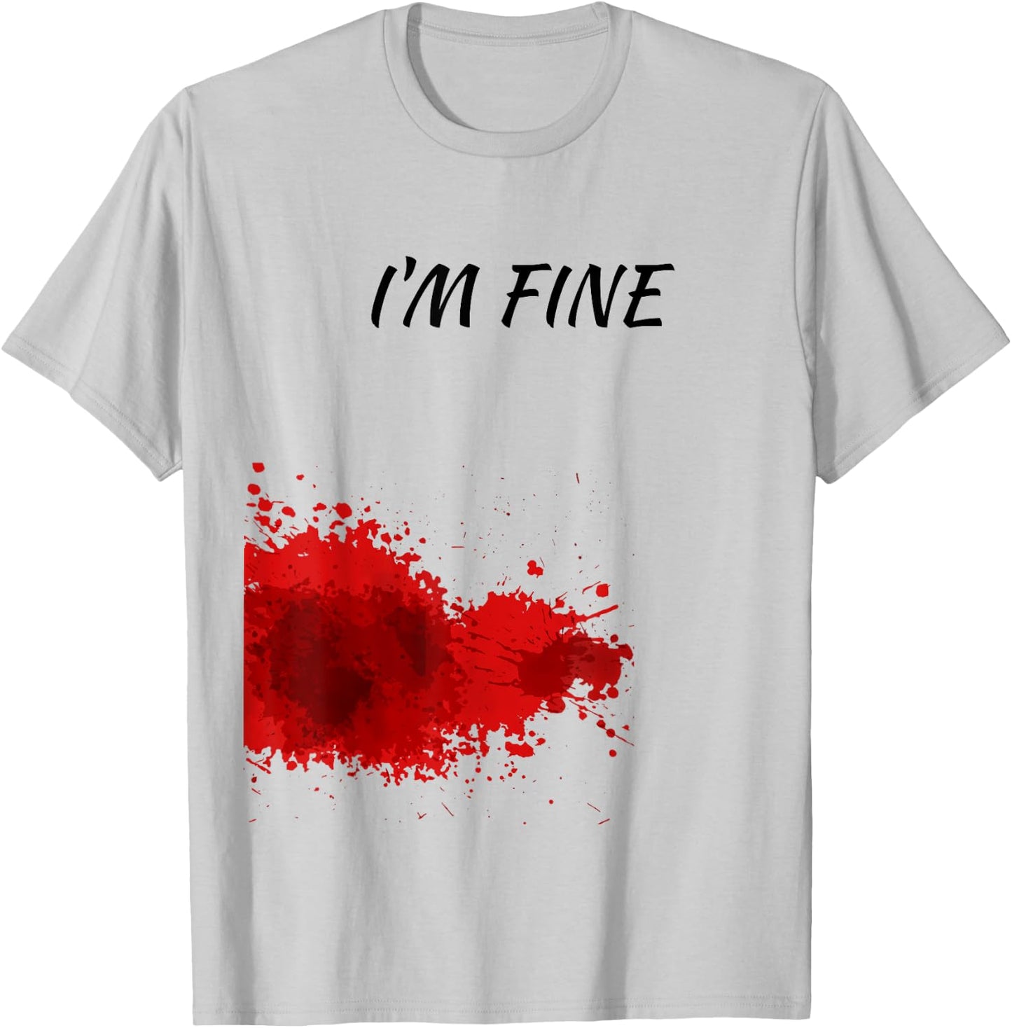 Im Fine, Bloody T-Shirt - T-Shirt | Ash