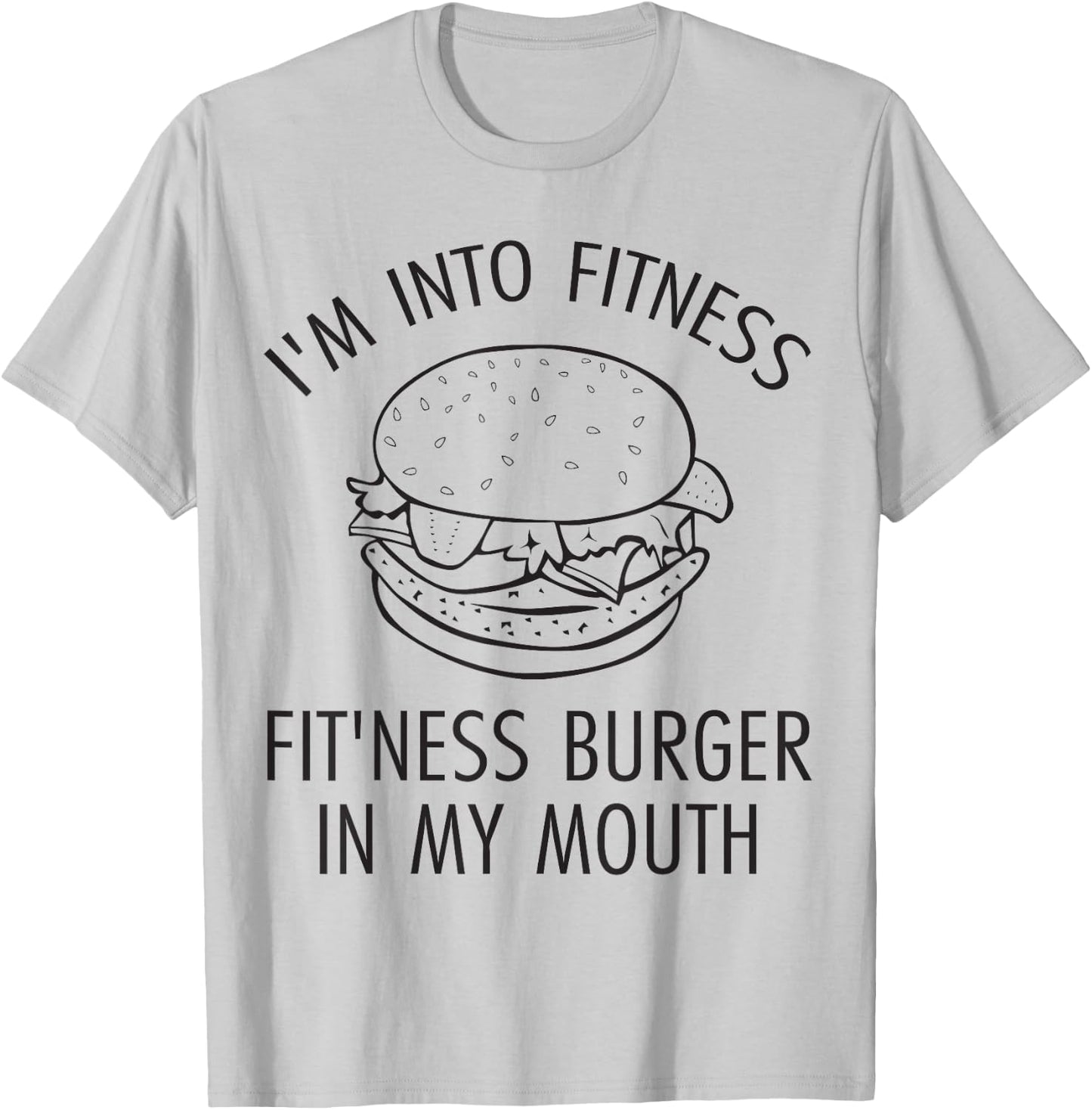 I'm Into Fitness, Fitness Burger In My Mouth - Gym T-Shirt - T-Shirt | Ash