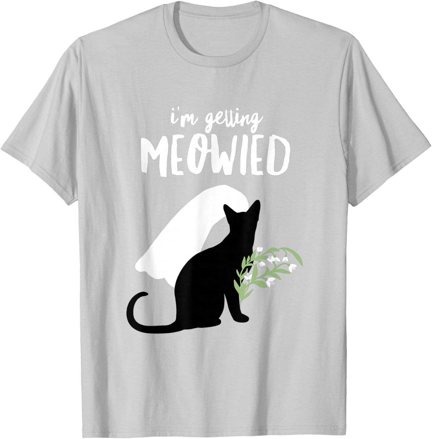 I'm Getting Meowied Funny Bachelorette Party Shirt T-Shirt - T-Shirt | Ash