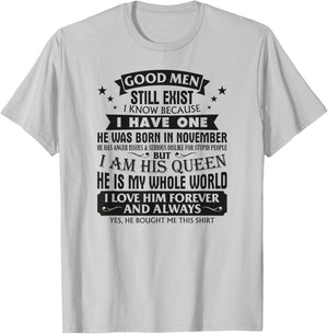 Good Men Still Exist I Know I Have One Born In November T-Shirt - T-Shirt | Ash