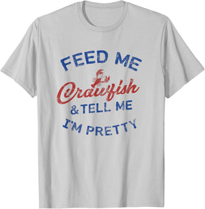 Feed Me Crawfish & Tell Me I'm Pretty Women's Crawfish Shirt T-Shirt - T-Shirt | Ash