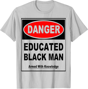 Danger Educated Black Man With Knowledge T-Shirt - T-Shirt | Ash
