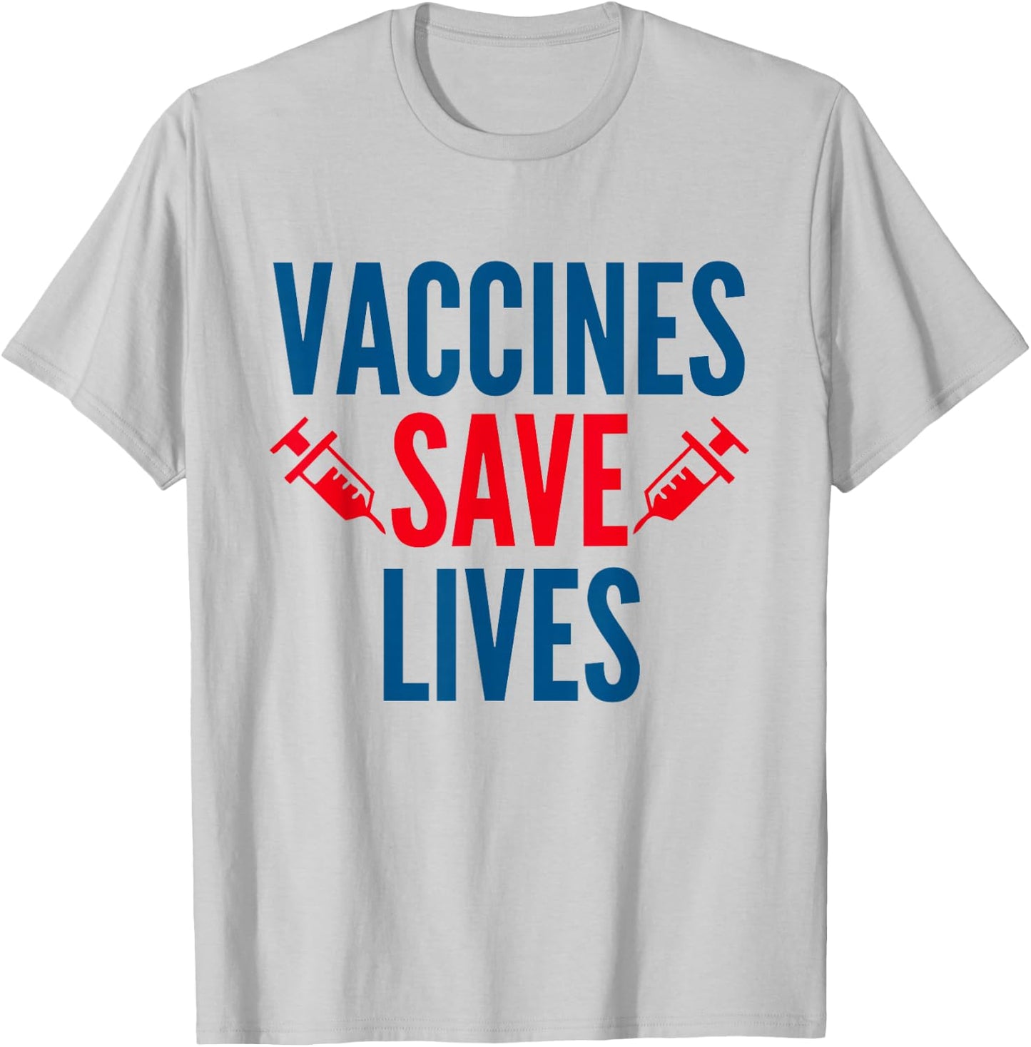 Vaccines Save Lives Health Vaccination Shirt T-Shirt - T-Shirt | Ash