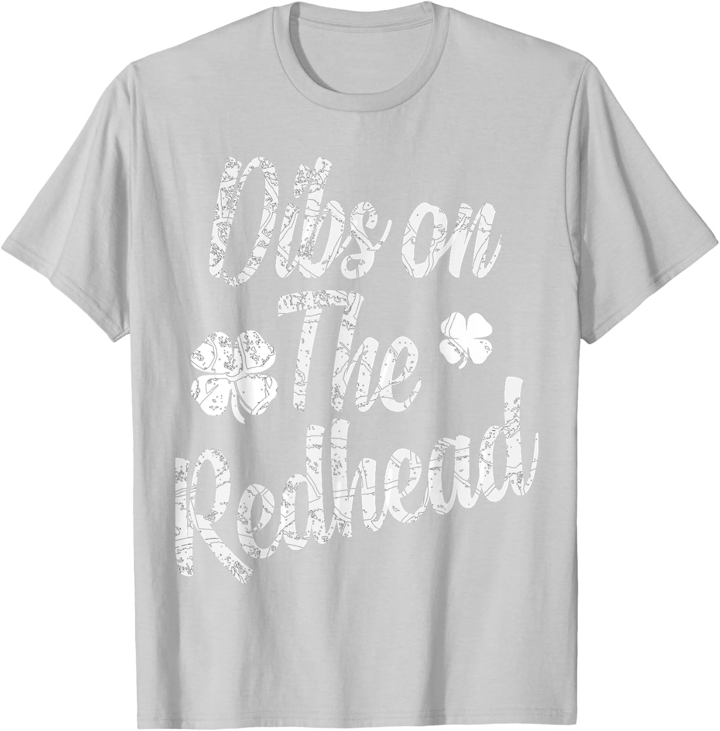 St Patricks day shirts - Dibs on the Redhead shirt T-Shirt - T-Shirt | Ash