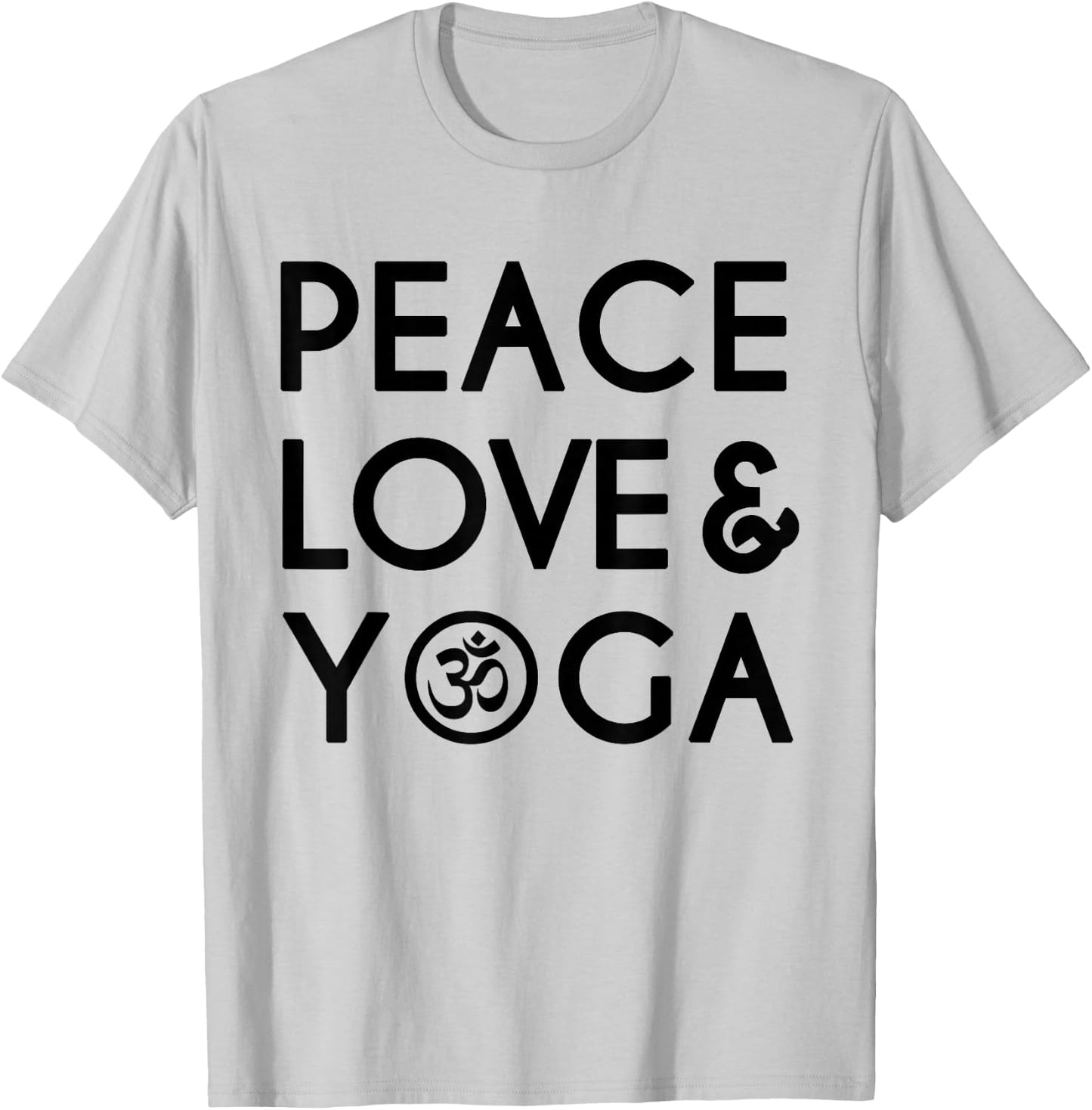Peace Love and Yoga Om Symbol Yogi Yoga Quote T-Shirt - T-Shirt | Ash