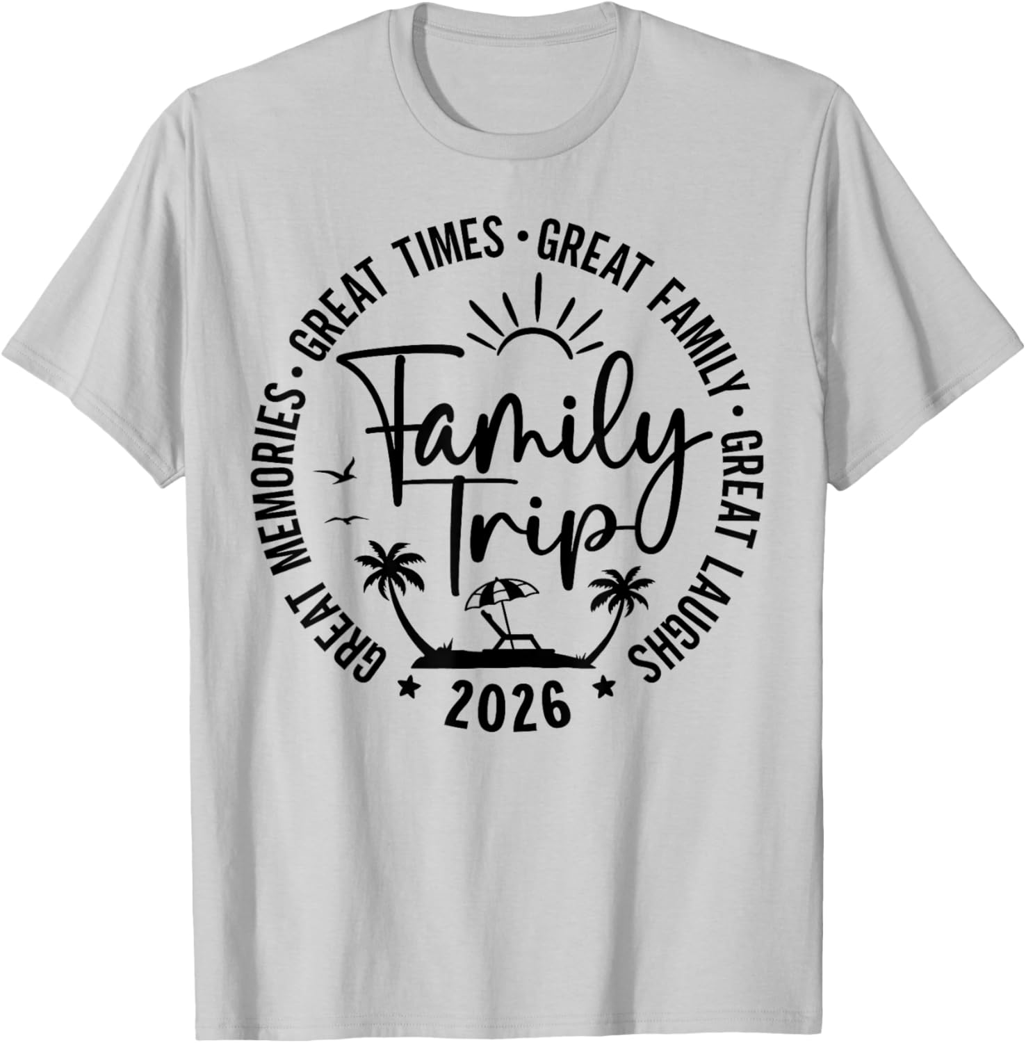 Funny Family Trip Vacation 2026 Matching Group Summer Beach T-Shirt - T-Shirt | Ash