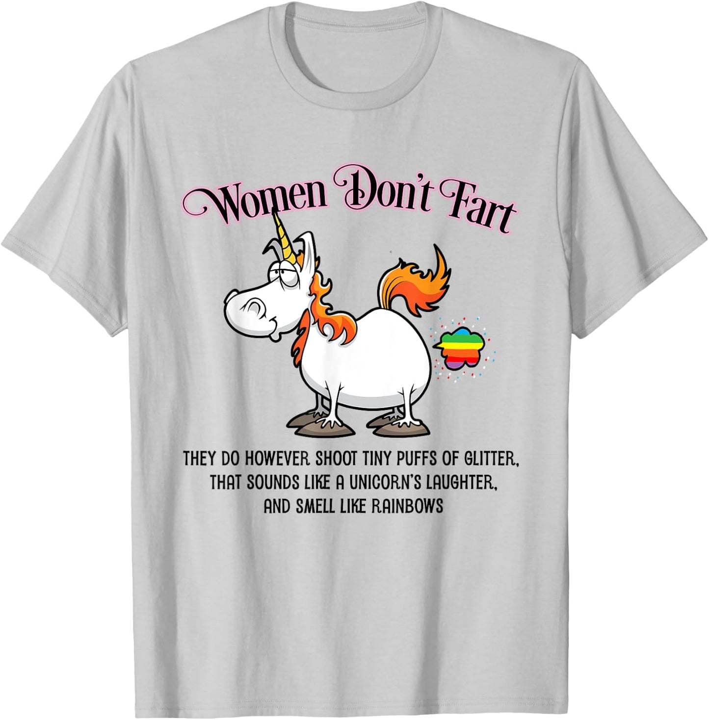 Women Don't Fart Unicorn and Rainbows Funny T-Shirt - T-Shirt | Ash