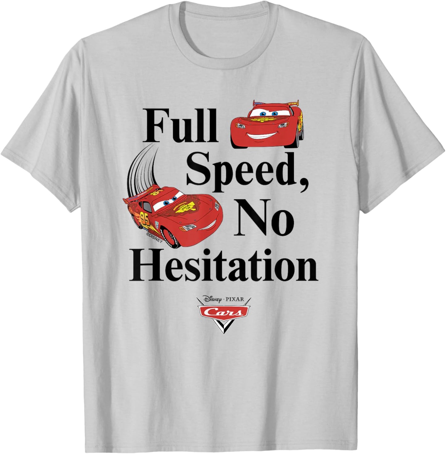 Disney Pixar Cars Lightning McQueen Full Speed No Hesitation T-Shirt - T-Shirt | Ash