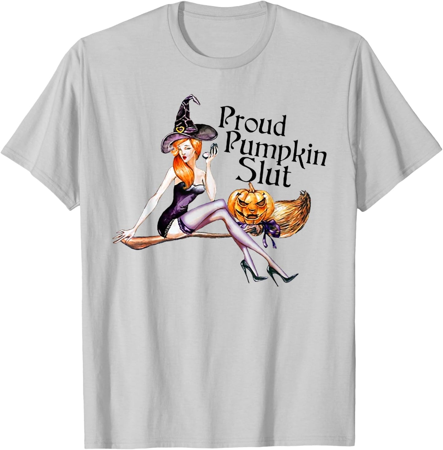 Proud Pumpkin Slut Funny Halloween T-Shirt - T-Shirt | Ash