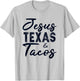 Jesus Texas And Tacos Gift Funny Food Cinco Mayo Christian T-Shirt - T-Shirt | Ash