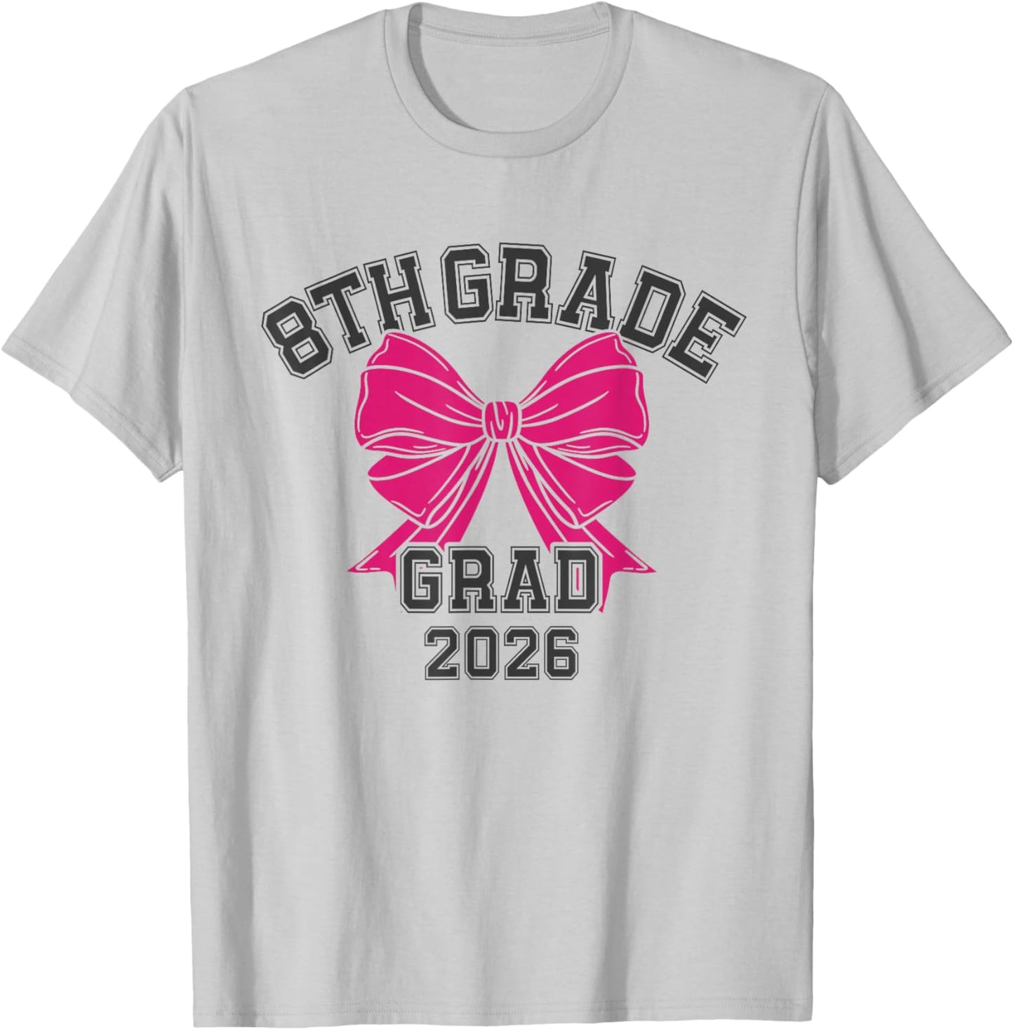 8th Grade Bow 2026 Middle School Graduation T-Shirt - T-Shirt | Ash
