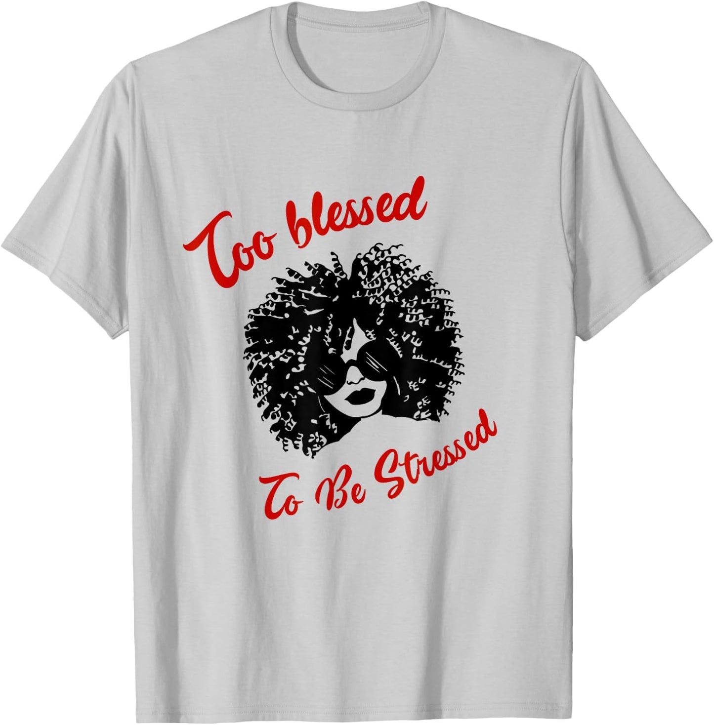 MGT | Too Blessed To Be Stressed Afro Lady Sunglasses Faith T-Shirt - T-Shirt | Ash