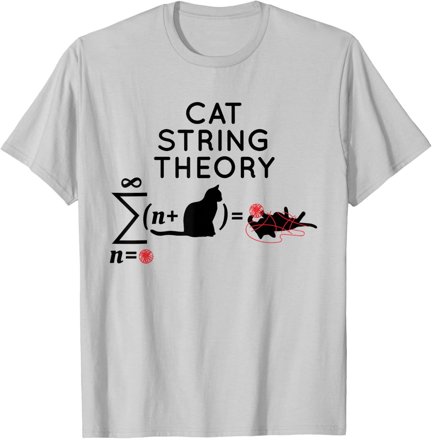 Cat String Theory Sarcastic Science Humor Funny T-Shirt - T-Shirt | Ash