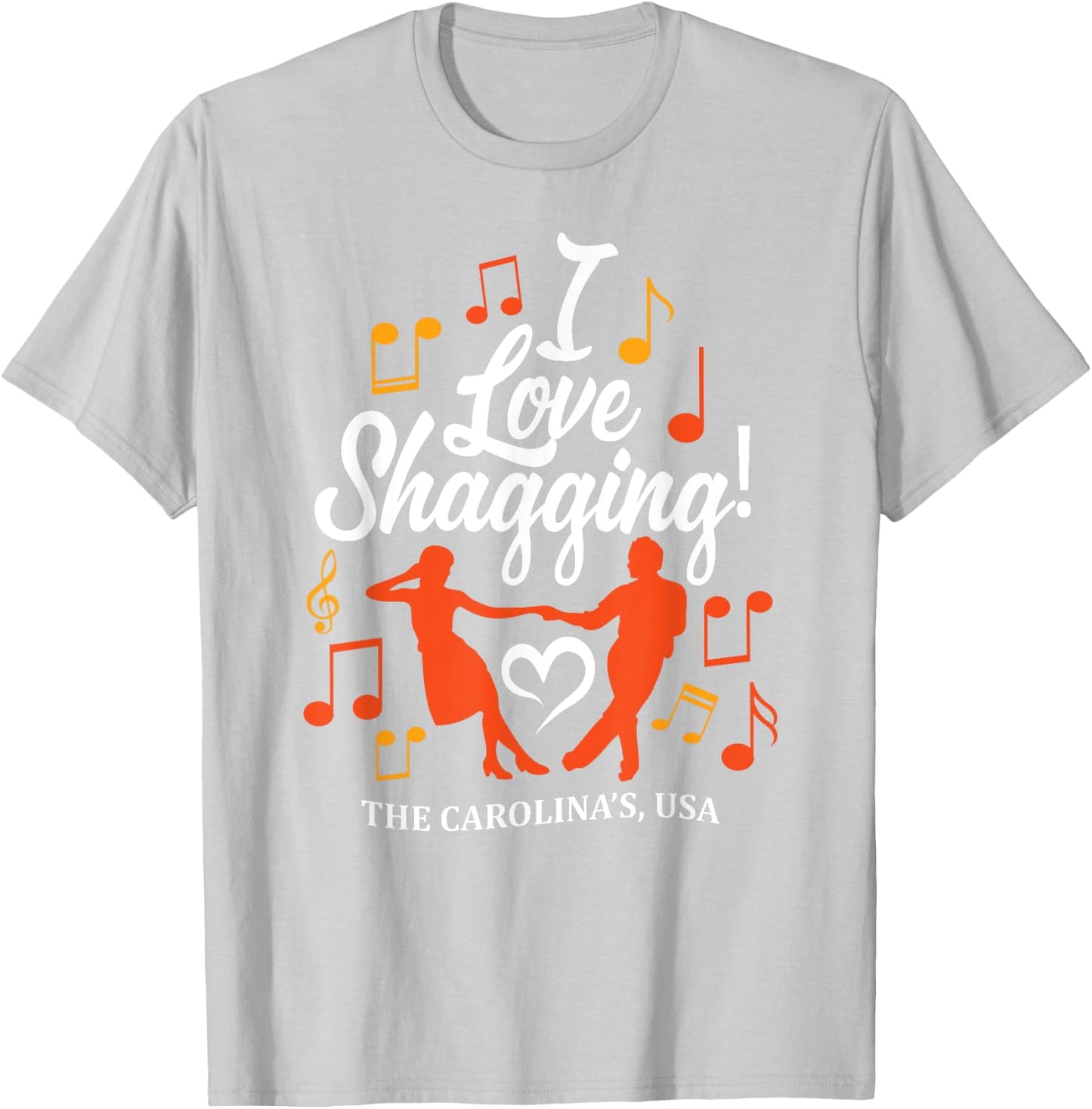 I LOVE SHAGGING Carolina Shag Style Beach Music Men Women T-Shirt - T-Shirt | Ash