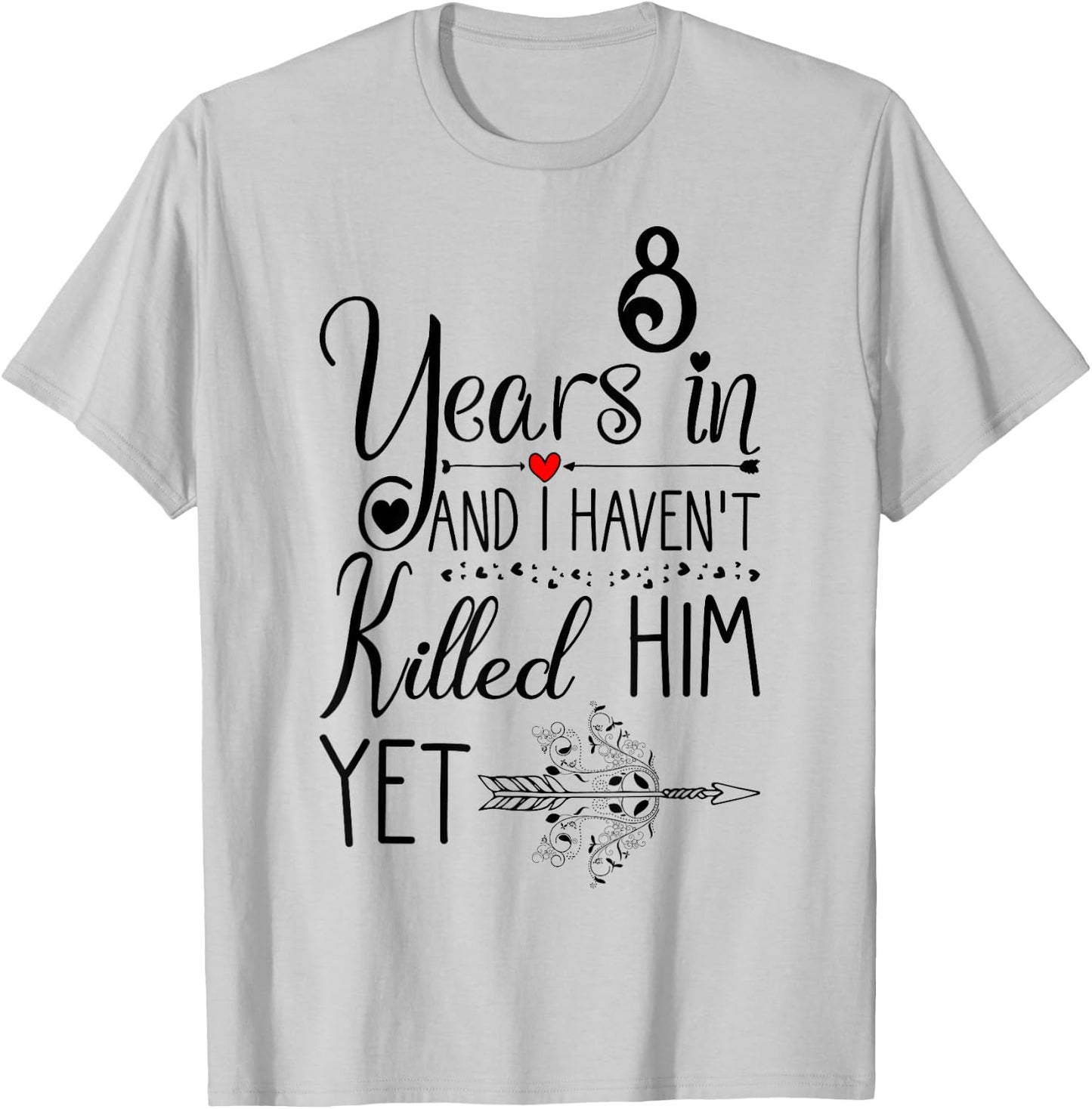 8th Wedding Anniversary and Wife 8 Years of Marriage T-Shirt - T-Shirt | Ash