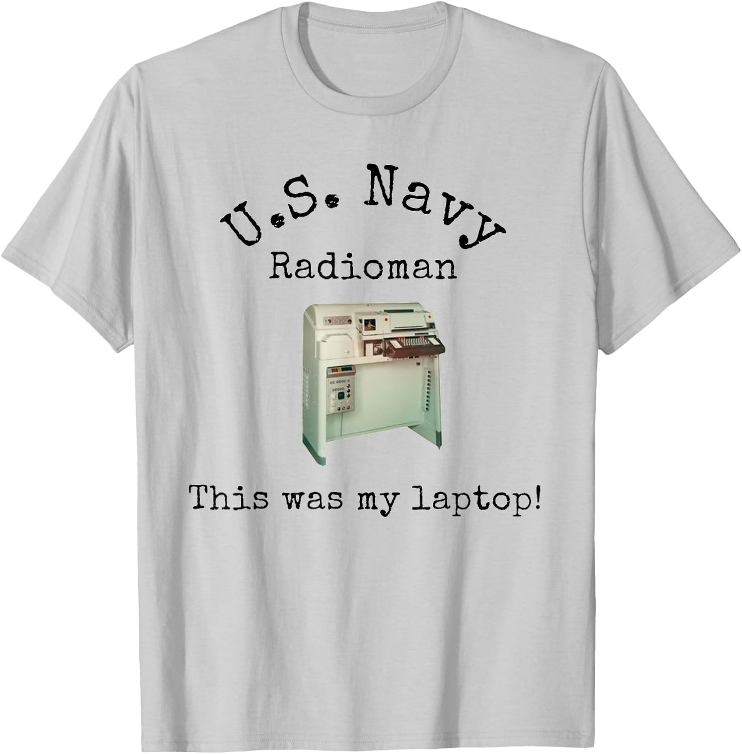Navy Radioman - This was our laptop T-Shirt - T-Shirt | Ash