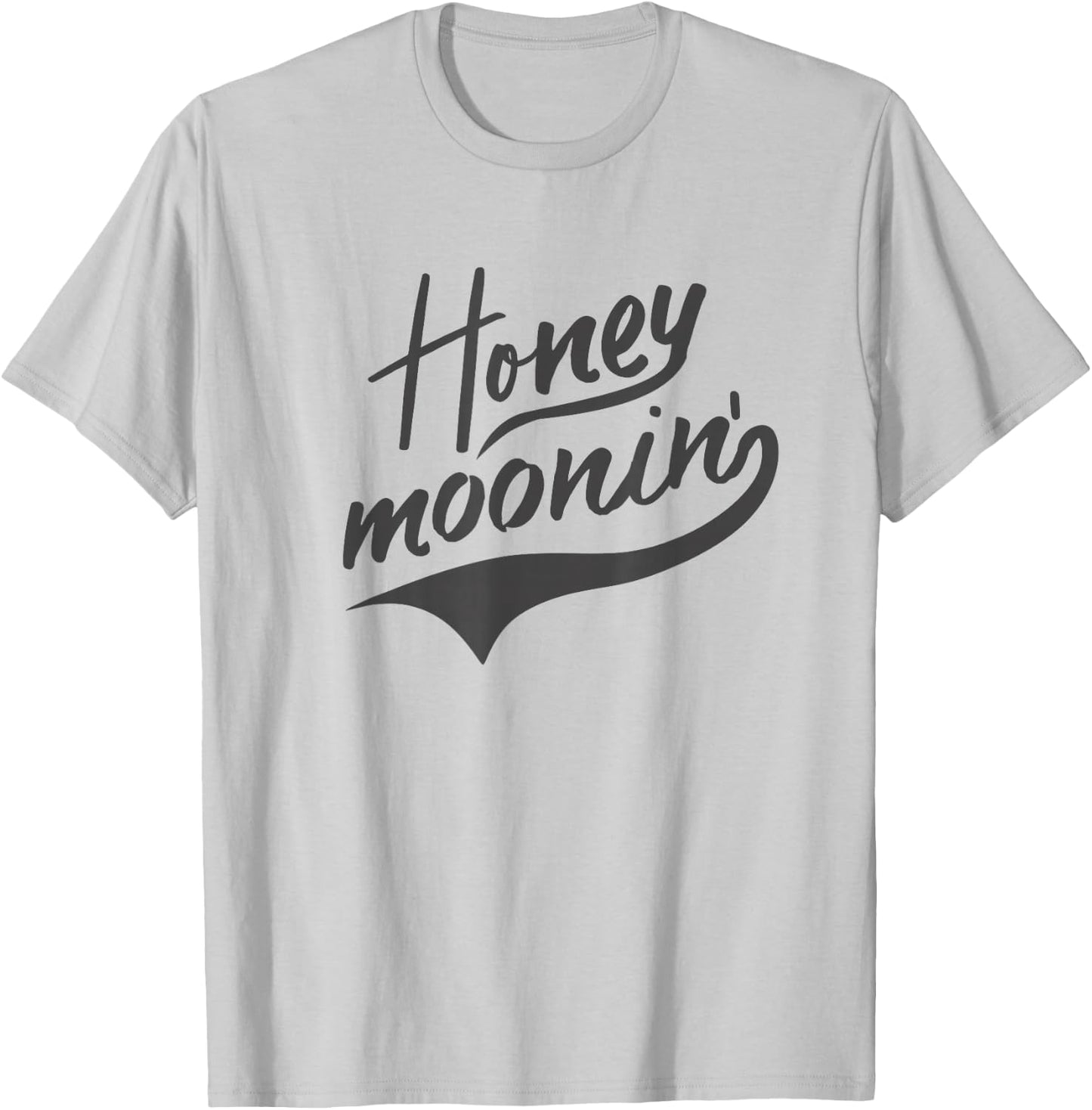 Honeymoonin Cute Honeymoon Shirt After Wedding Bridal Outift T-Shirt - T-Shirt | Ash