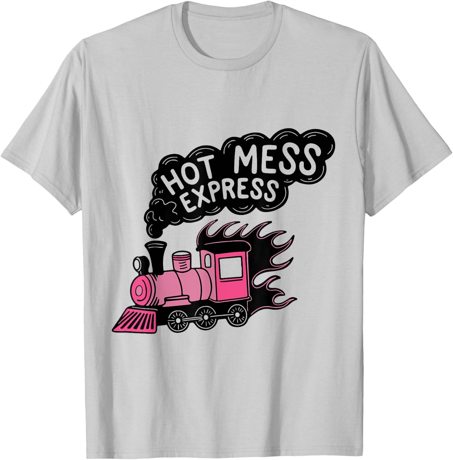 Hot Mess Express T-Shirt - T-Shirt | Ash