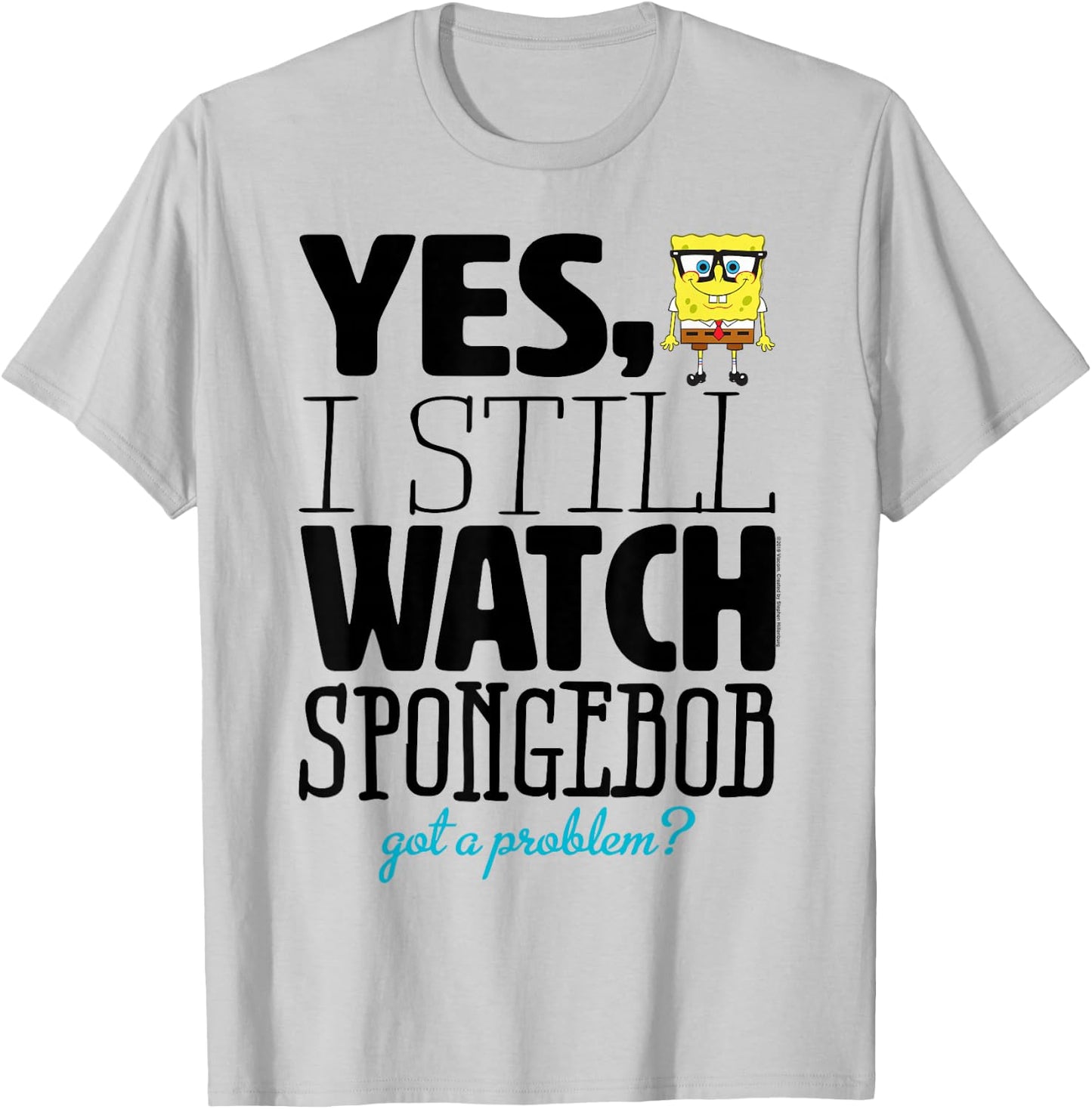 SpongeBob SquarePants Got a Problem,Short Sleeve T-Shirt - T-Shirt | Ash