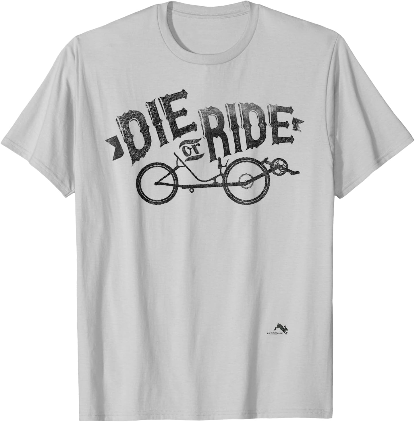 Die or Ride for Recumbent Bicycle Riders T-Shirt - T-Shirt | Ash