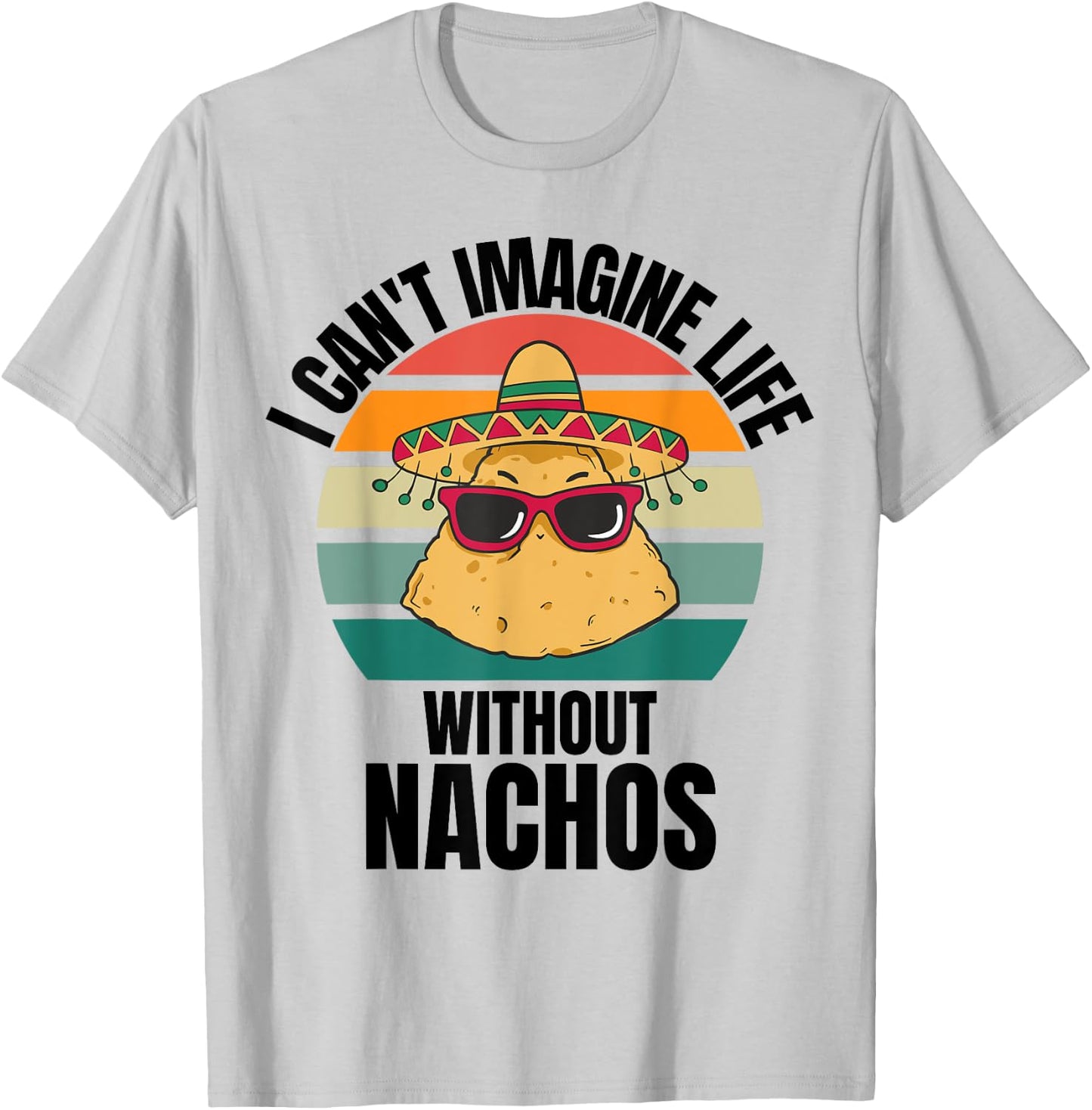 Retro Cute Nachos I Can't Imagine Life Without Nachos T-Shirt - T-Shirt | Ash