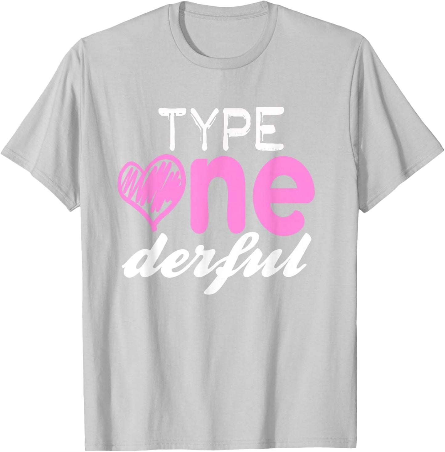 Type One-derful Girls Fun T1D Diabetes Awareness T-Shirt - T-Shirt | Ash