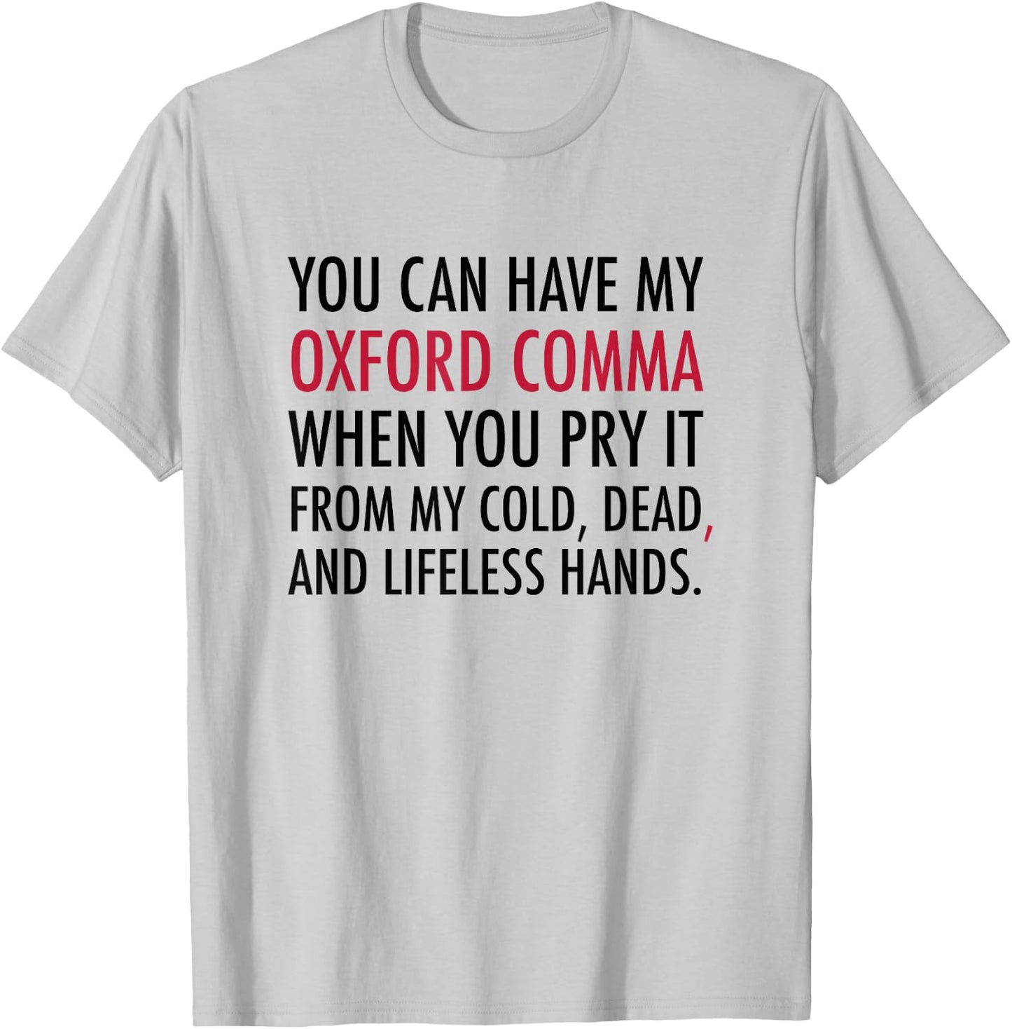 Oxford Comma - T Shirt T-Shirt - T-Shirt | Ash