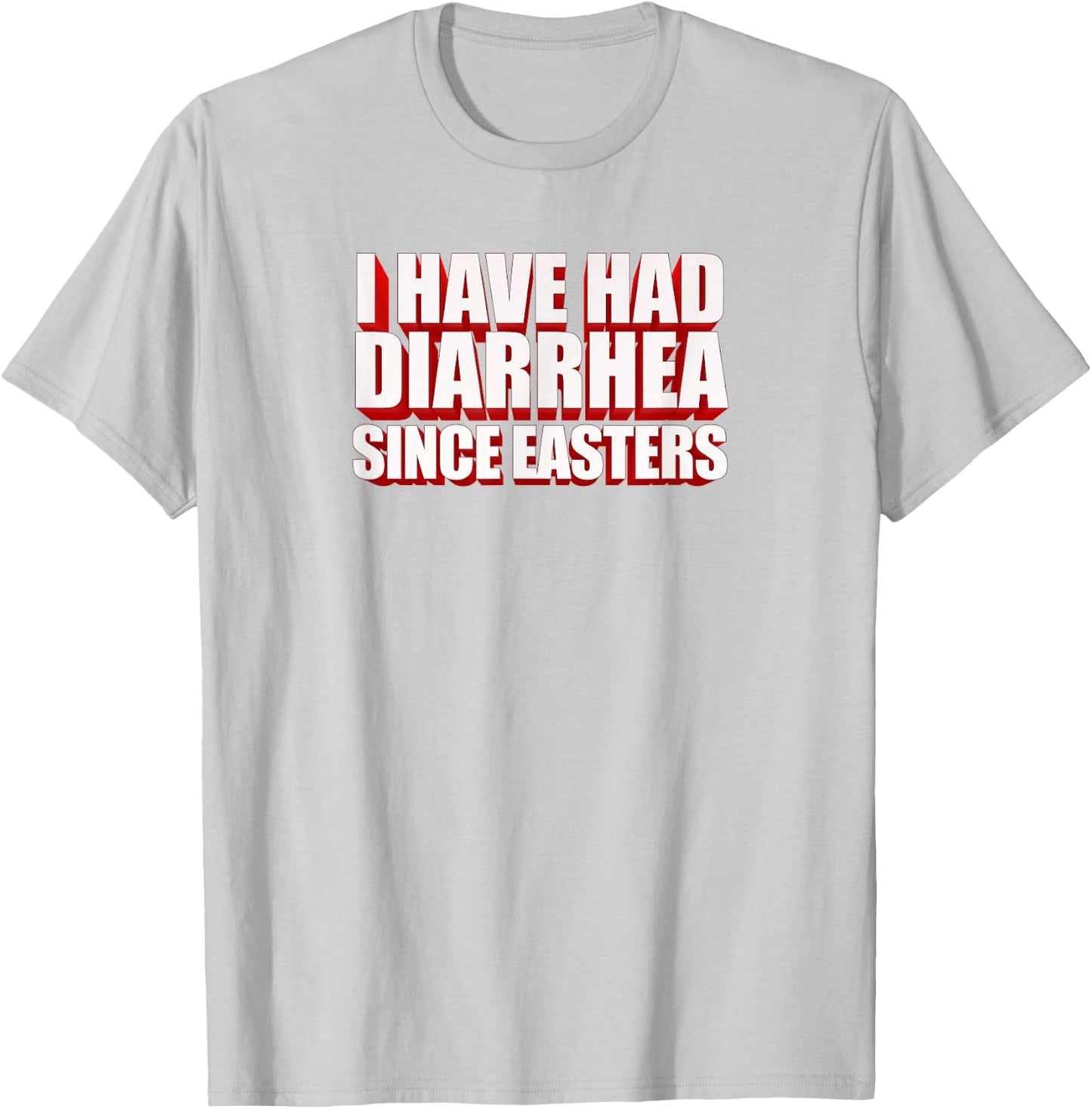 I Have Had Diarrhea Since Easters - Nacho Lovers Movie Shirt T-Shirt - T-Shirt | Ash