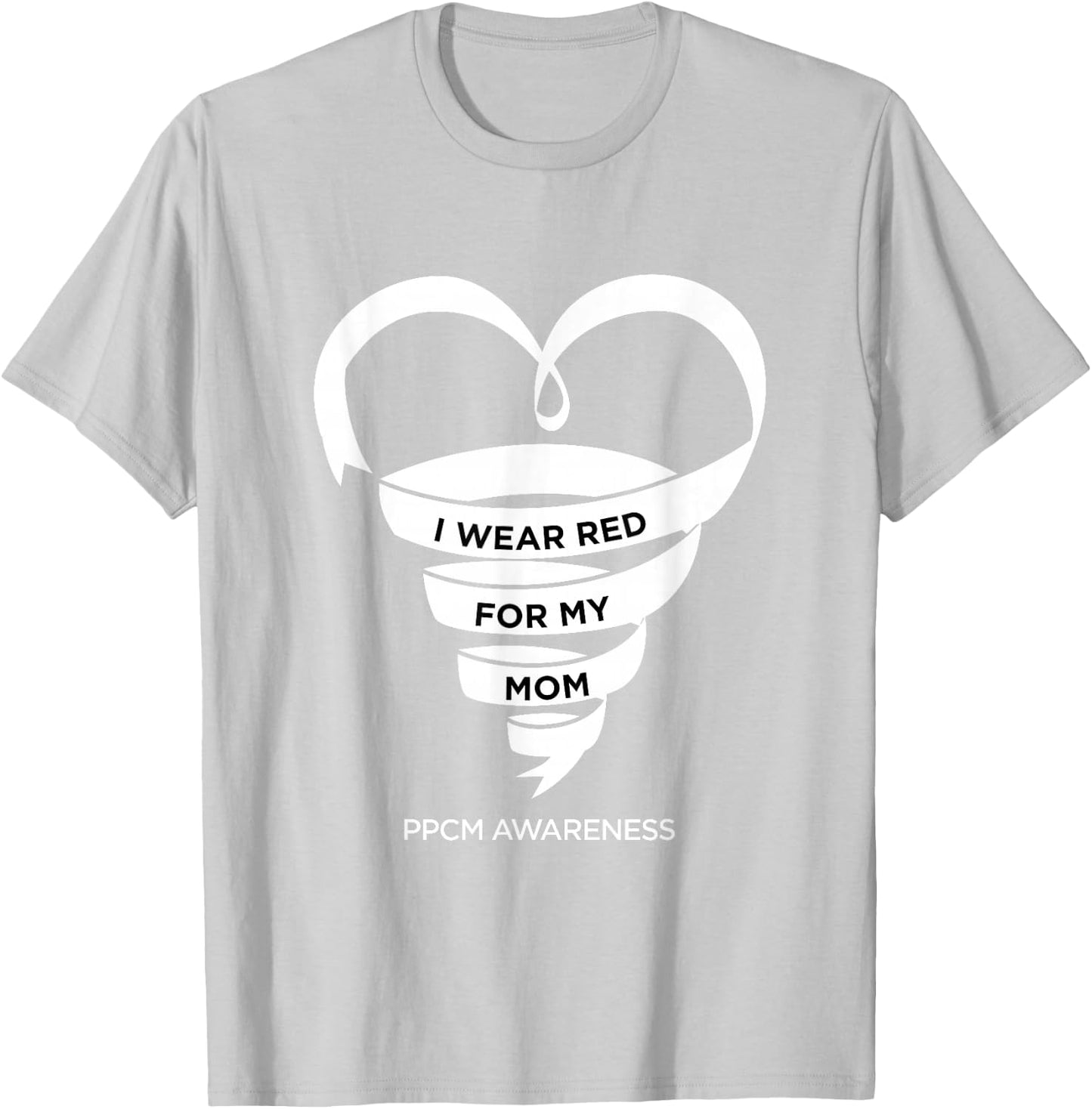 I Wear Red For My Mom - PPCM Awareness T-Shirt - T-Shirt | Ash