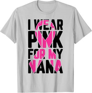 I Wear Pink For My Nana T Shirt Breast Cancer Awareness T-Shirt - T-Shirt | Ash