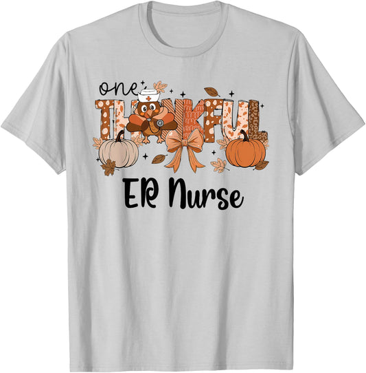 One thankful ER Nurse Thanskgiving Emergency Department T-Shirt - T-Shirt | Ash