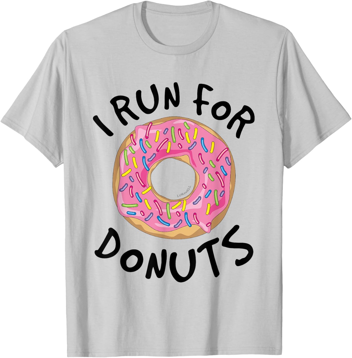 I Run For Donuts - Funny Donut Shirts - Running T Shirt T-Shirt - T-Shirt | Ash