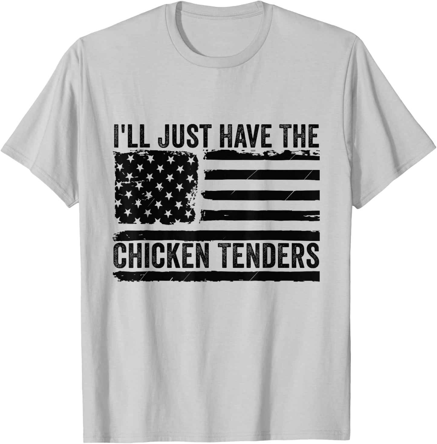 I'll Just Have The Chicken Tenders Apparel -Adults, -Kids Chicken Lovers Grey Small Modern Classic Short Sleeve T-Shirt - T-Shirt | Ash