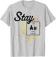 Stay Gold Periodic Element Flakes T-Shirt - T-Shirt | Ash